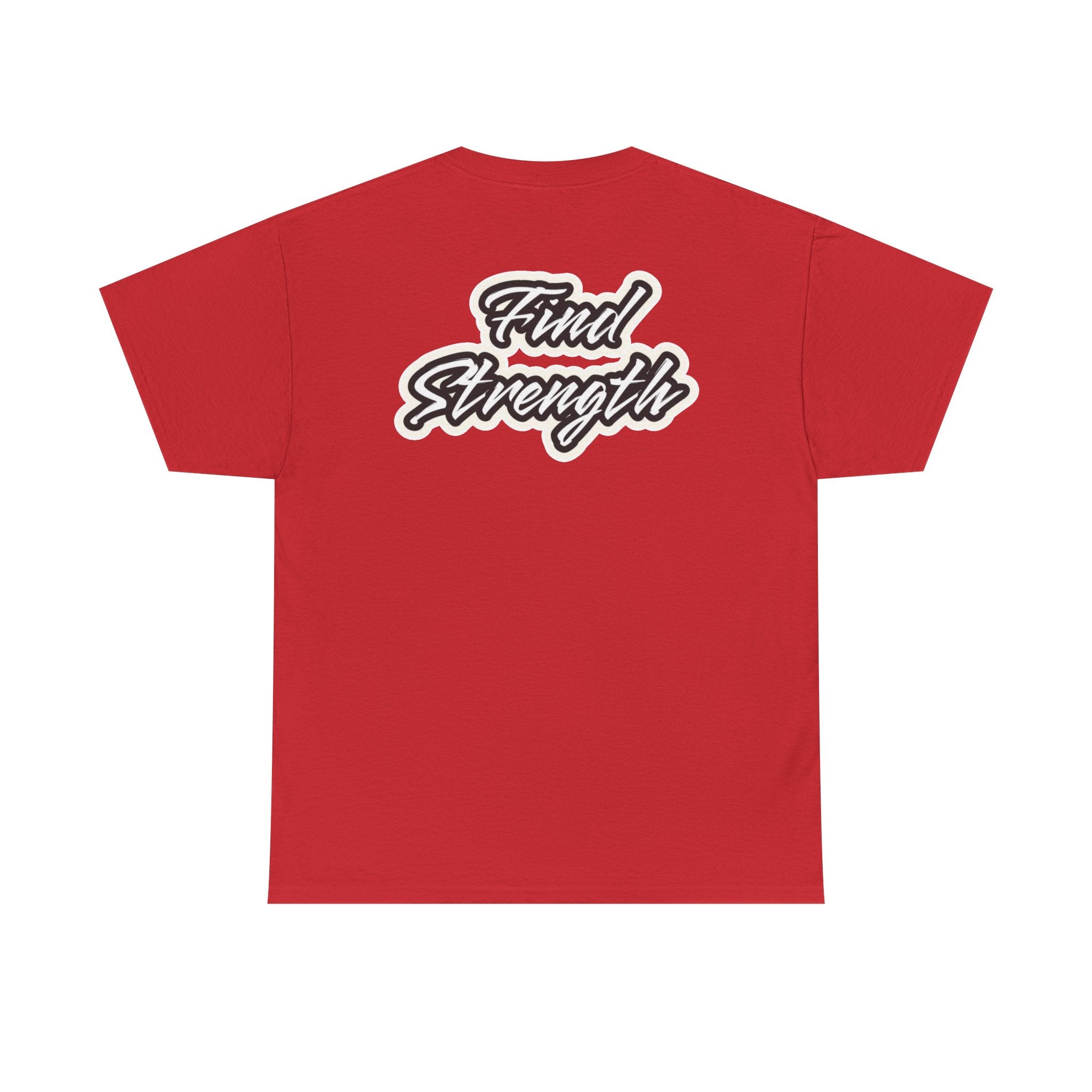 Unisex "Find Strength " T Shirt