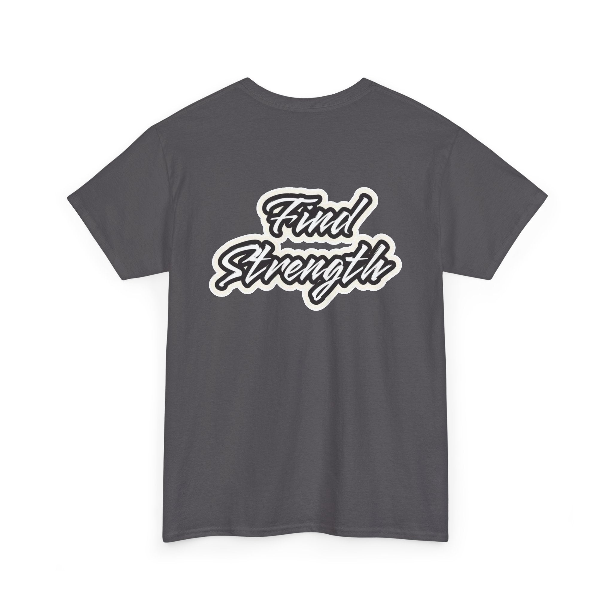 Unisex "Find Strength " T Shirt