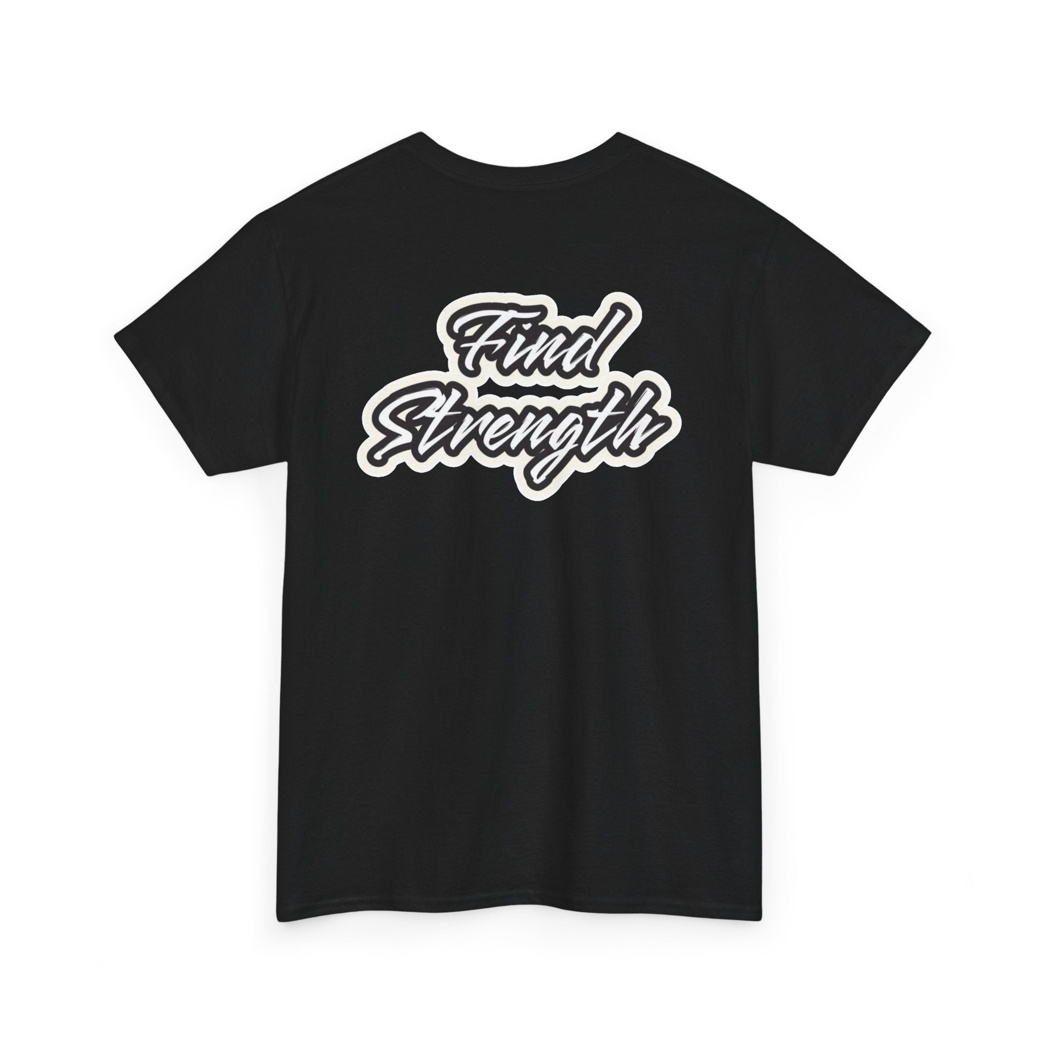 Unisex "Find Strength " T Shirt