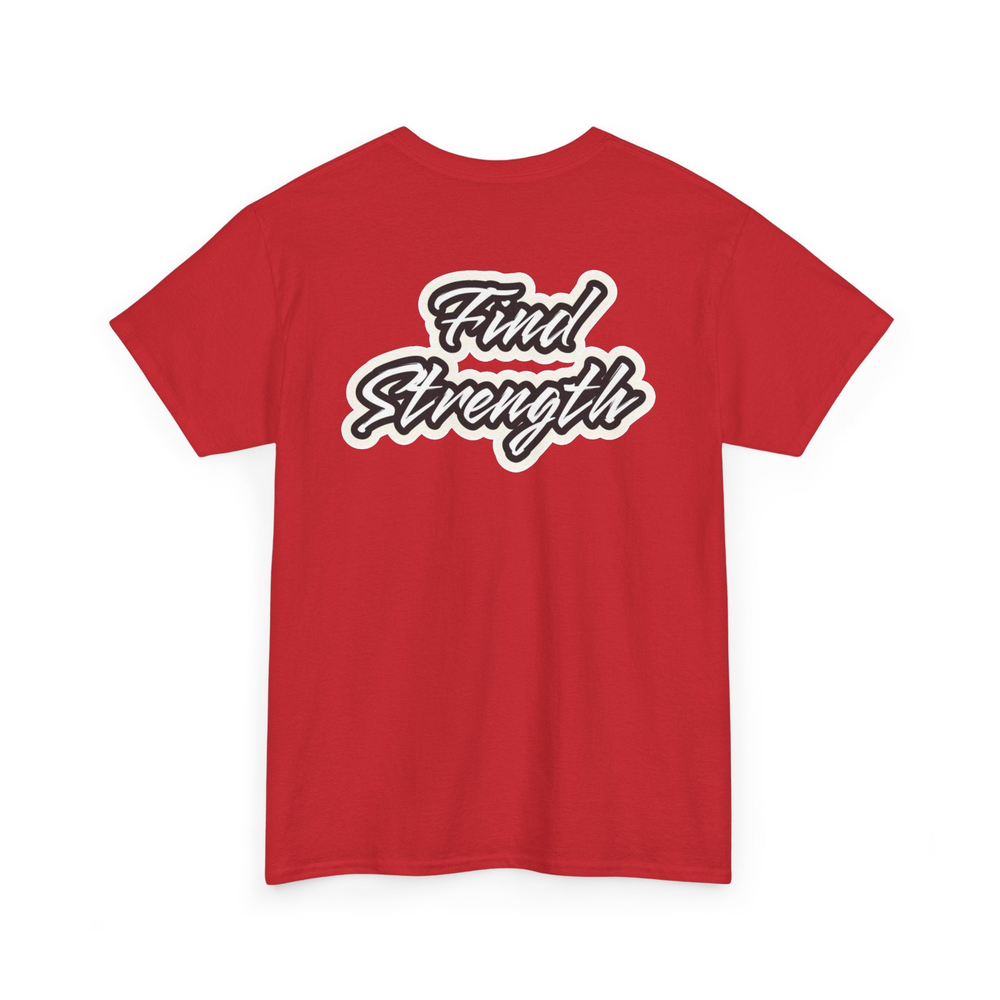 Unisex "Find Strength " T Shirt